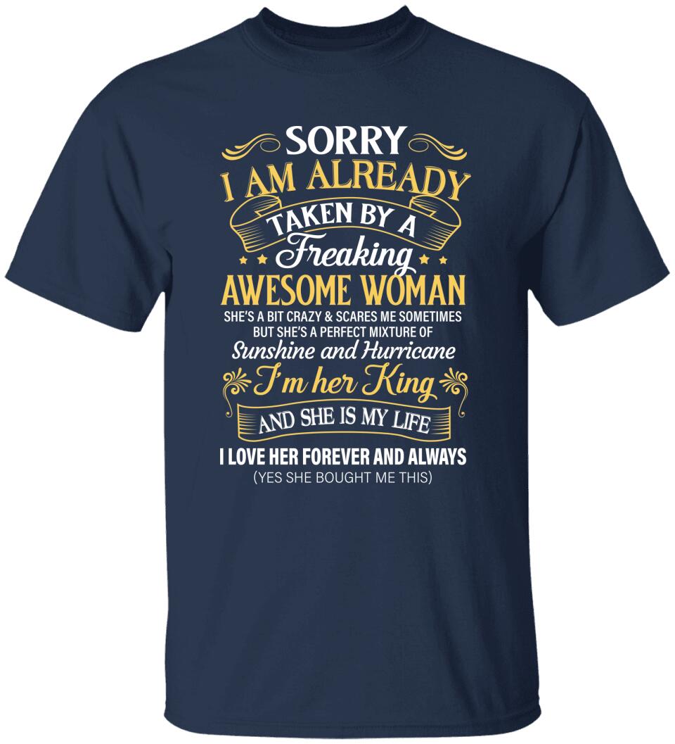 Sorry I Am Already Taken By A Freaking Awesome Woman Tshirt