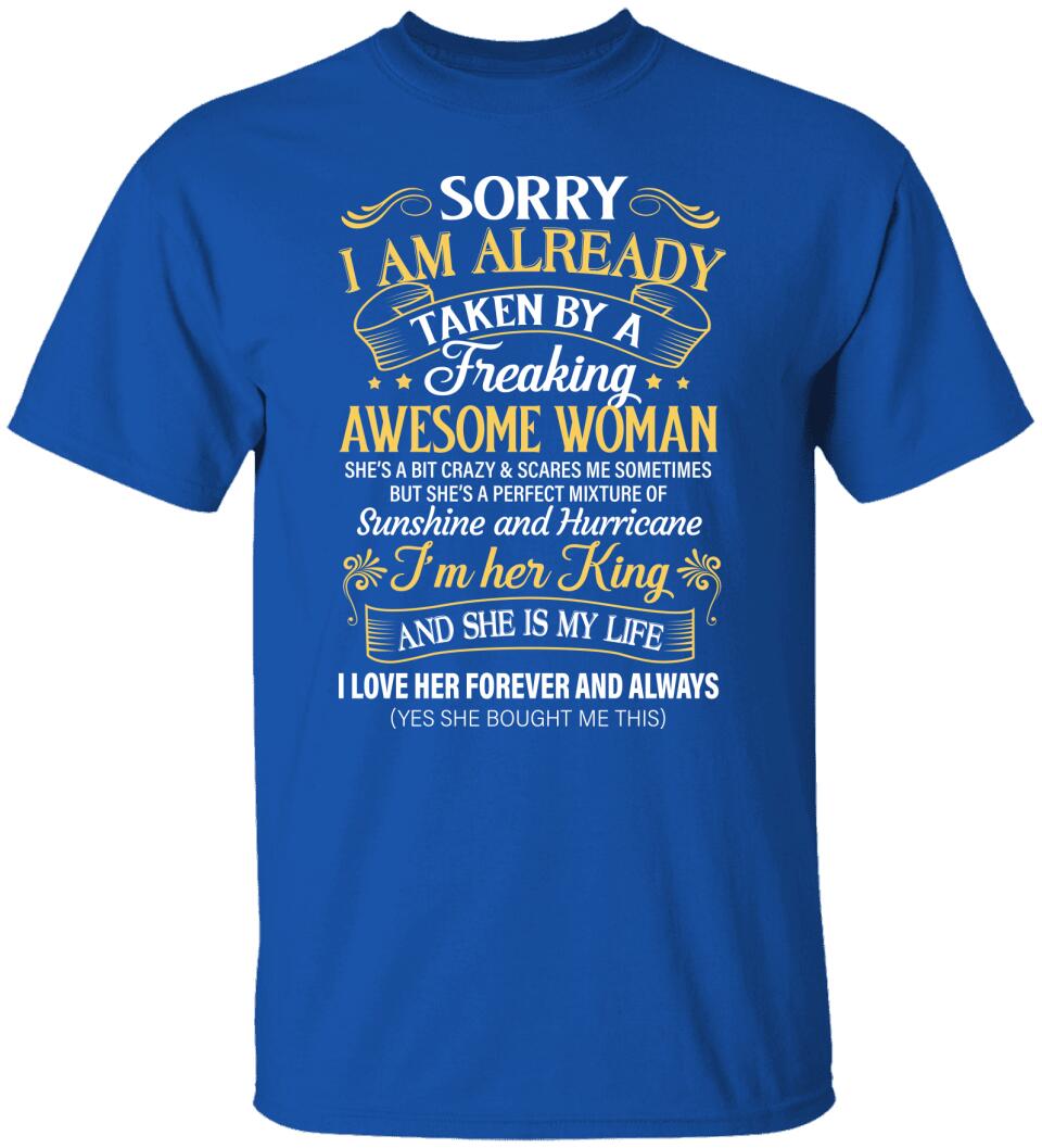 Sorry I Am Already Taken By A Freaking Awesome Woman Tshirt