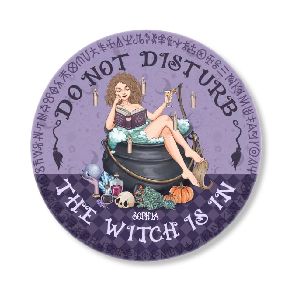 Do Not Disturb The Witch Is In Personalized Round Wooden Sign