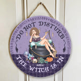 Do Not Disturb The Witch Is In Custom Name-Best Personalized Round Wooden Sign Gift For Halloween-209IHNTHRW579