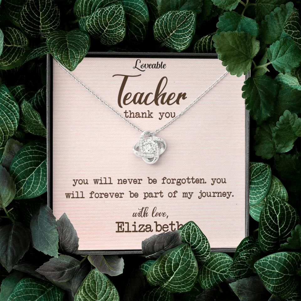 Teacher Thank You, You Will Never Be Forgotten - Personalized Necklace