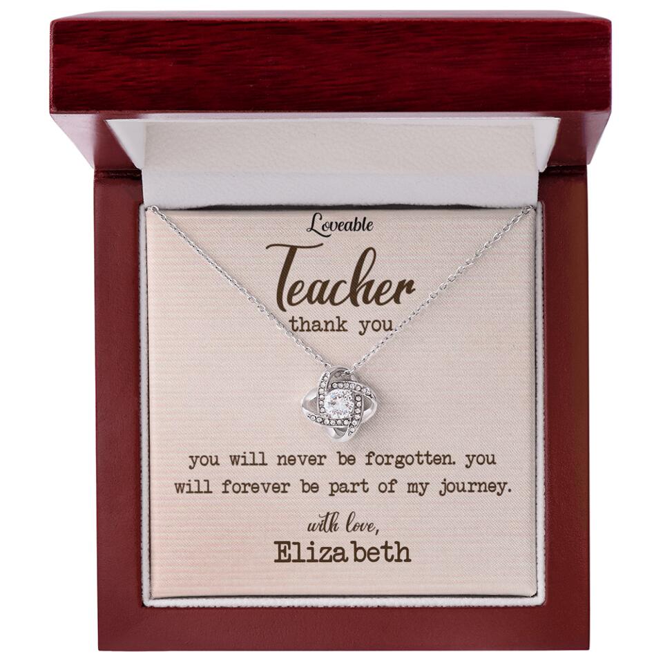 Teacher Thank You, You Will Never Be Forgotten - Personalized Necklace