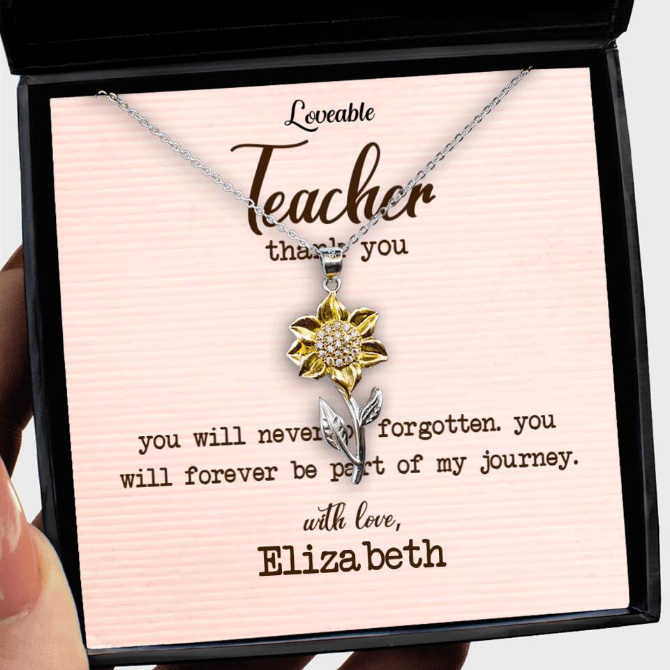 Teacher Thank You, You Will Never Be Forgotten - Personalized Necklace