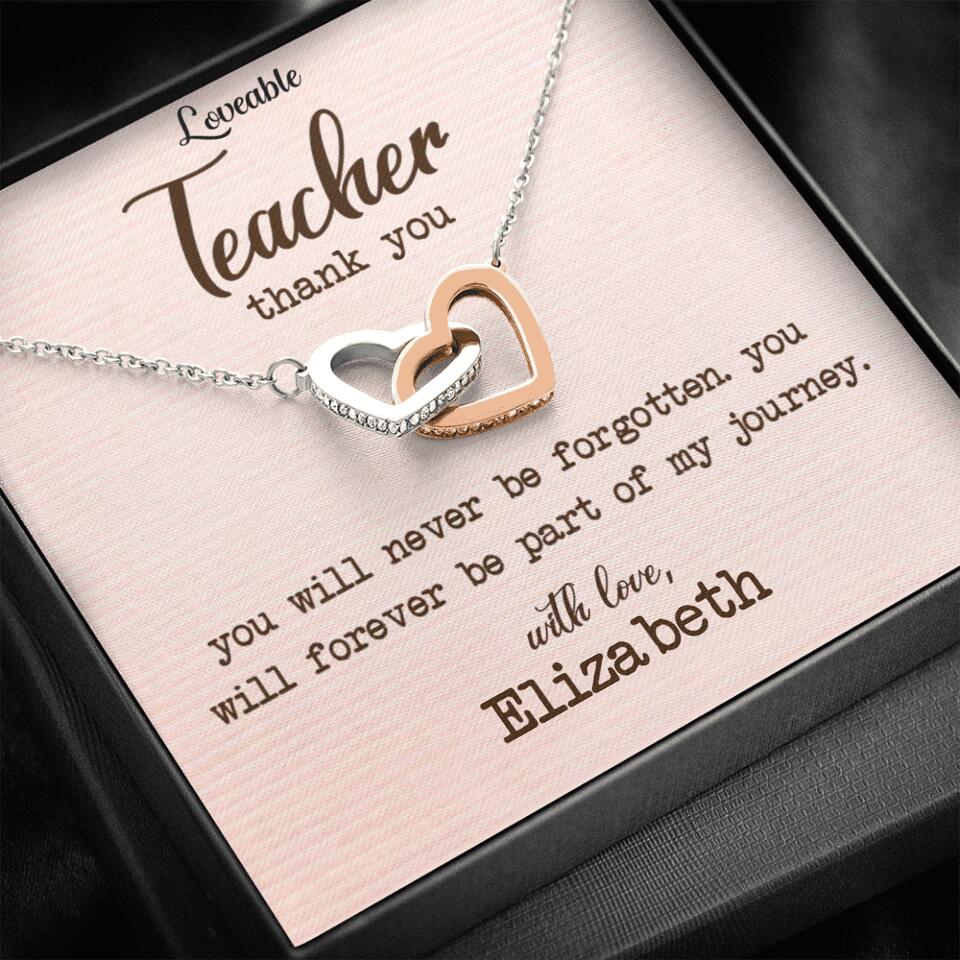 Teacher Thank You, You Will Never Be Forgotten - Personalized Necklace