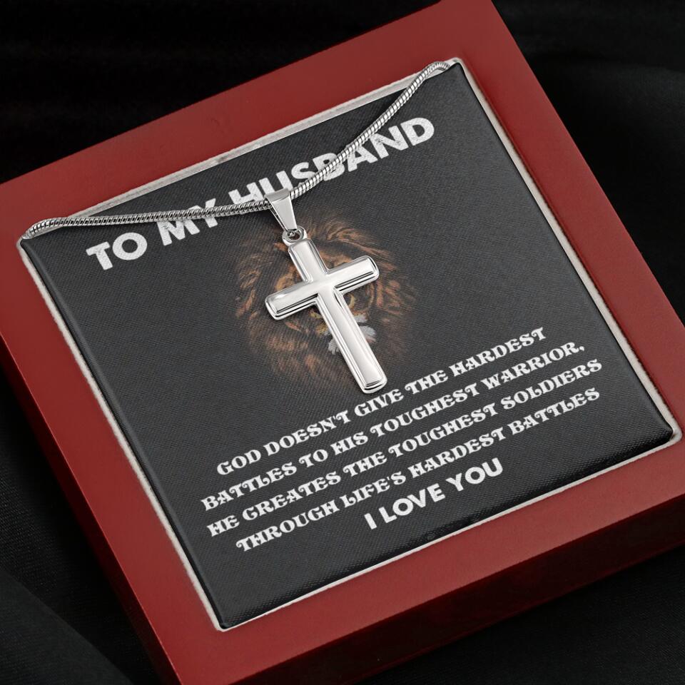 God Doesn't Give The Hardest Battles Necklace - Gift For Husband