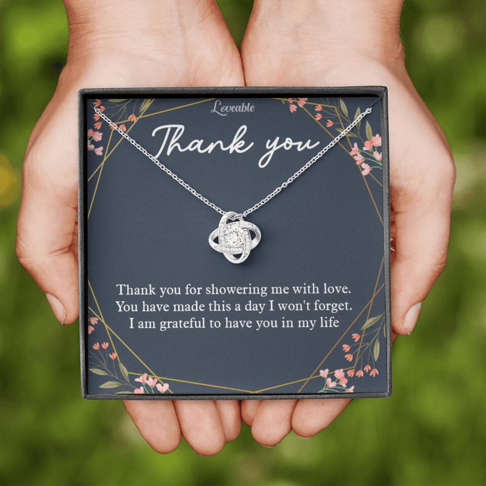 Thank You For Showering Me With Love - Necklace Jewelry