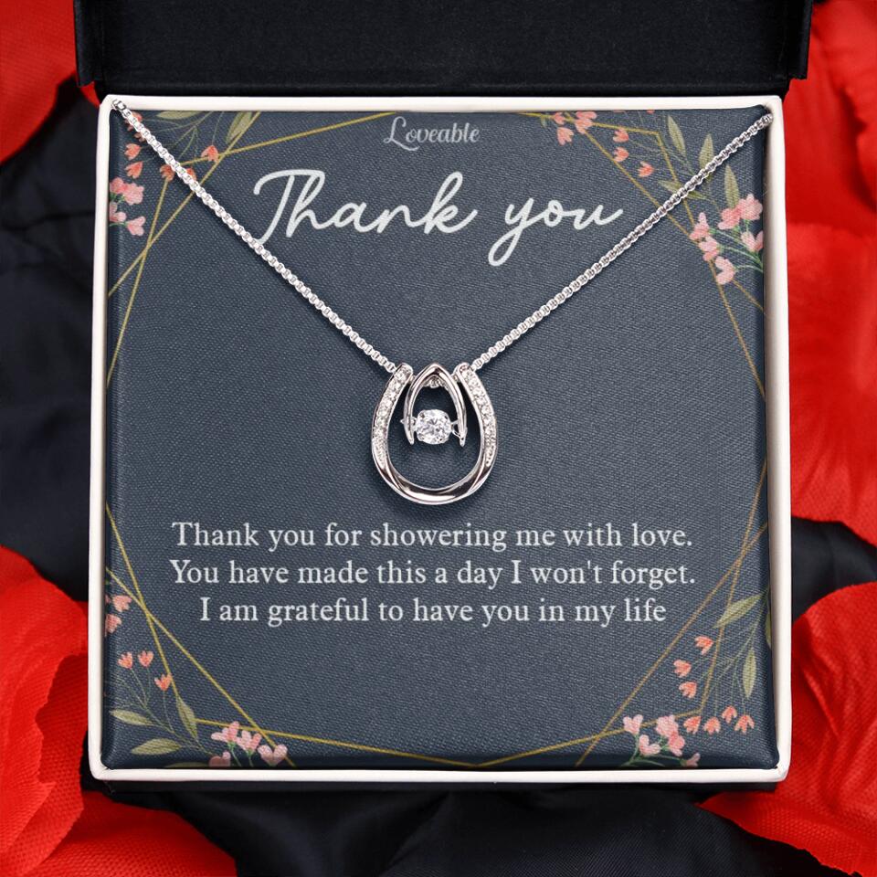 Thank You For Showering Me With Love - Necklace Jewelry