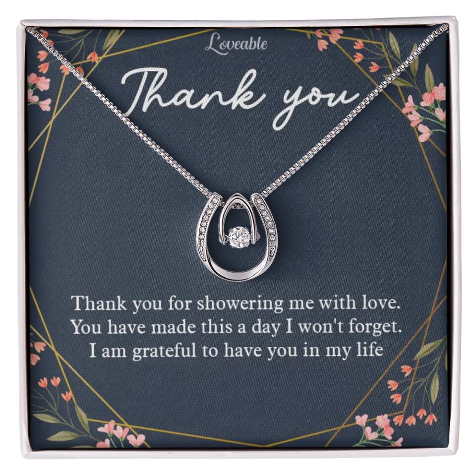 Thank You For Showering Me With Love - Necklace Jewelry