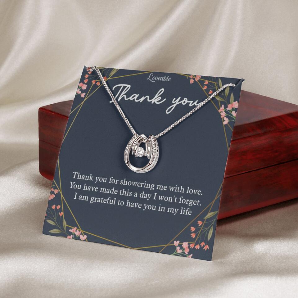 Thank You For Showering Me With Love - Necklace Jewelry
