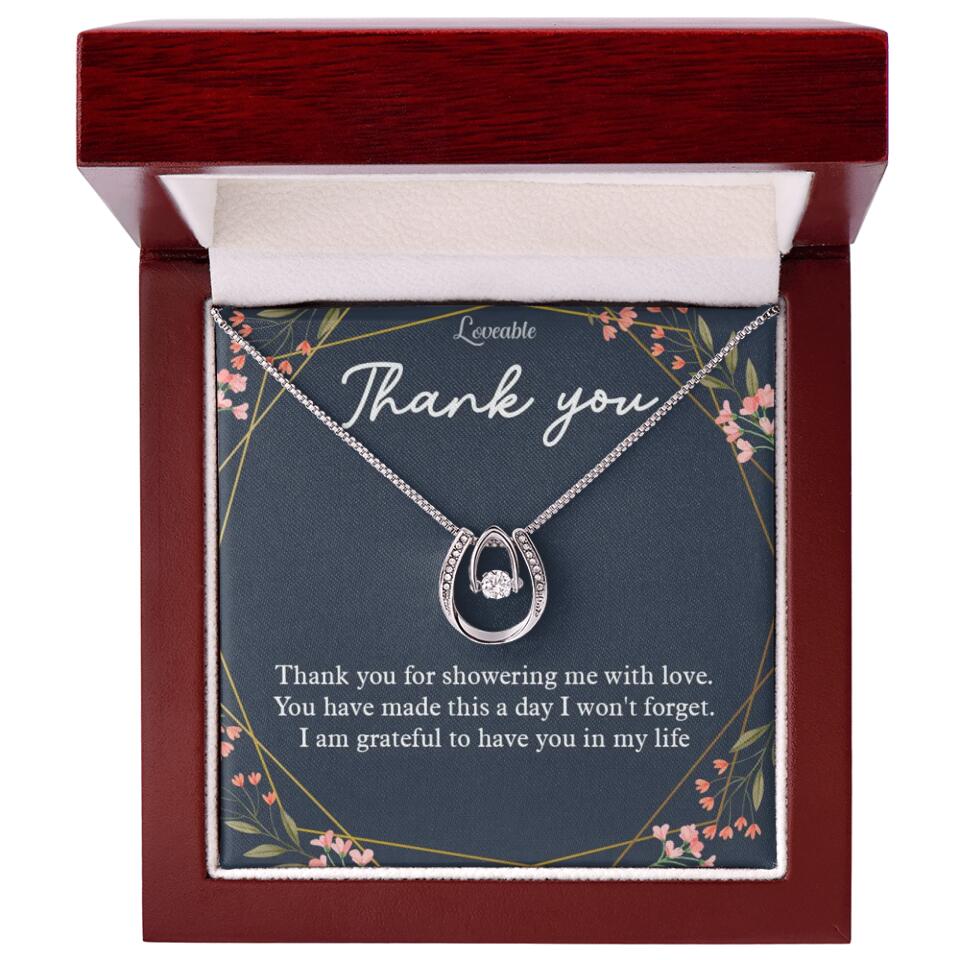 Thank You For Showering Me With Love - Necklace Jewelry