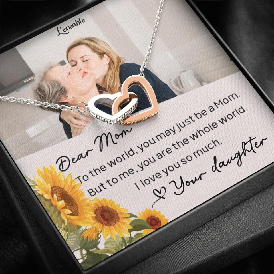 To The World You May Just Be A Mom - Personalized Necklace Jewelry - Mother's Day Gifts