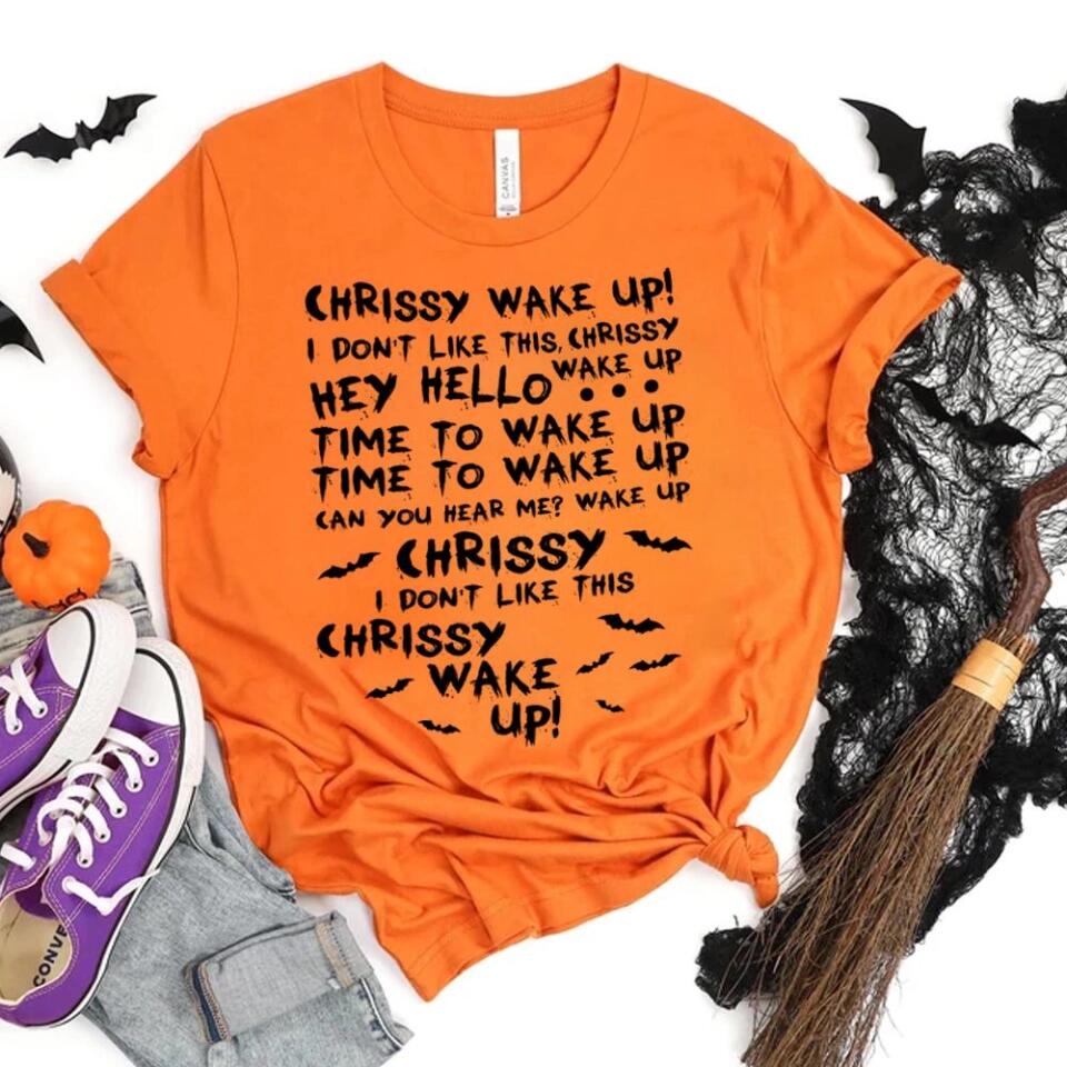 Chrissy Wake Up - Personalized Shirt - Halloween Gift For Horror Movie Lover