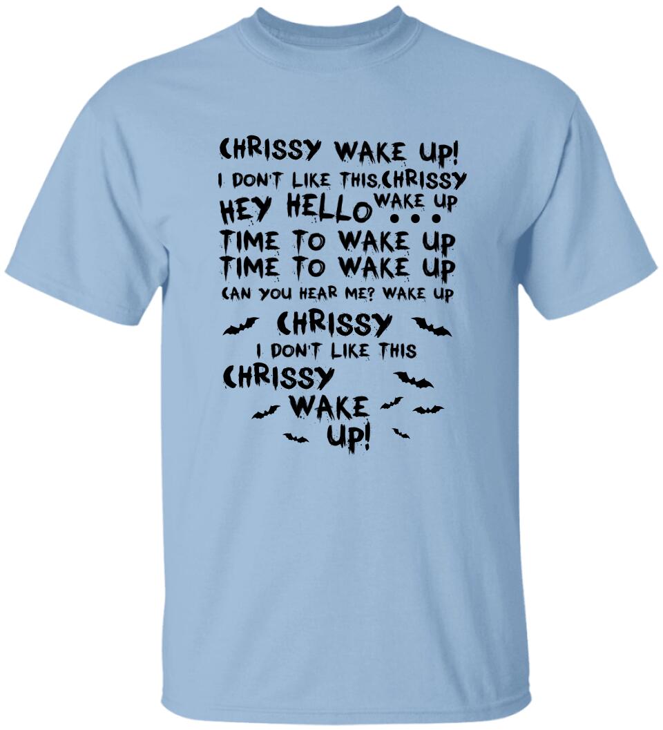 Chrissy Wake Up - Personalized Shirt - Halloween Gift For Horror Movie Lover