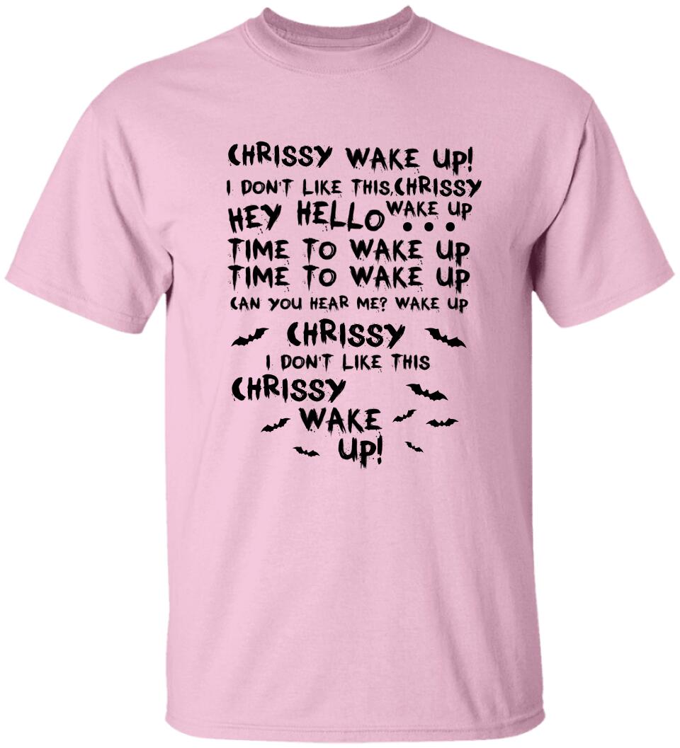 Chrissy Wake Up - Personalized Shirt - Halloween Gift For Horror Movie Lover