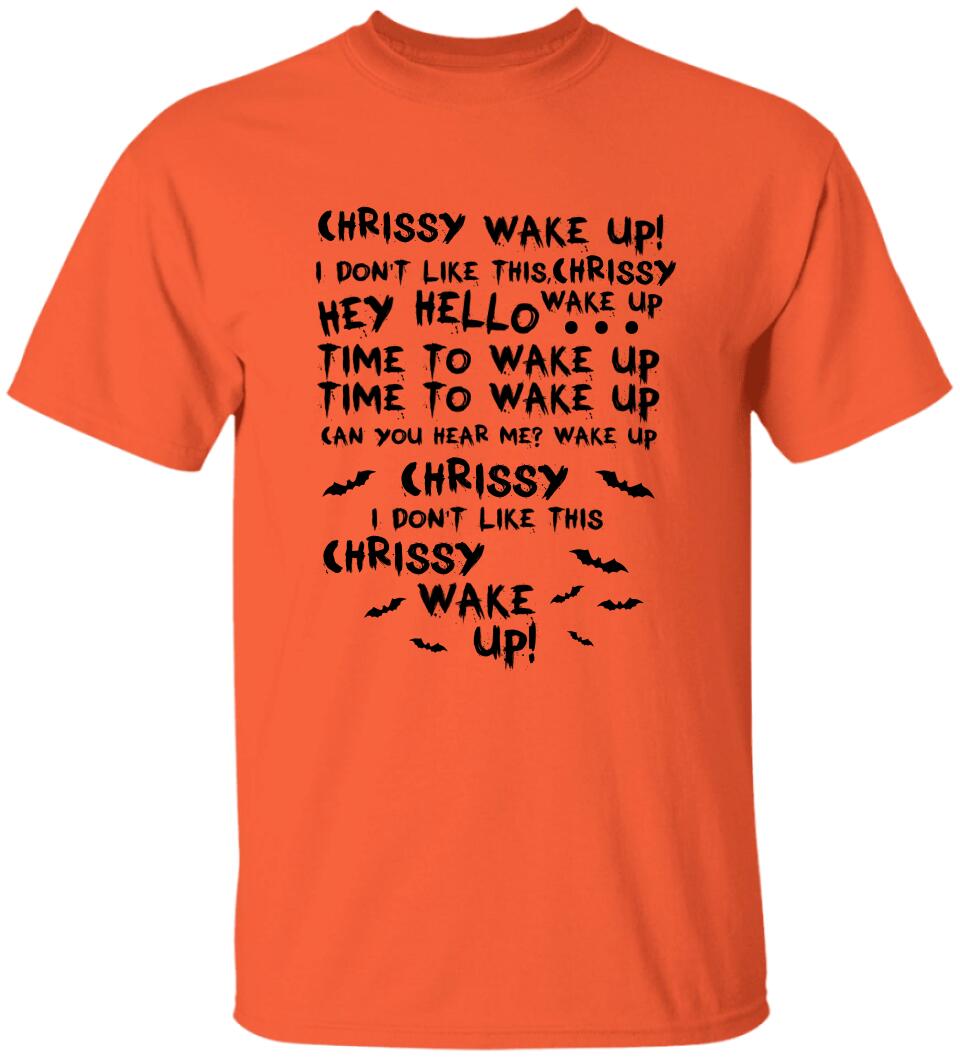 Chrissy Wake Up - Personalized Shirt - Halloween Gift For Horror Movie Lover