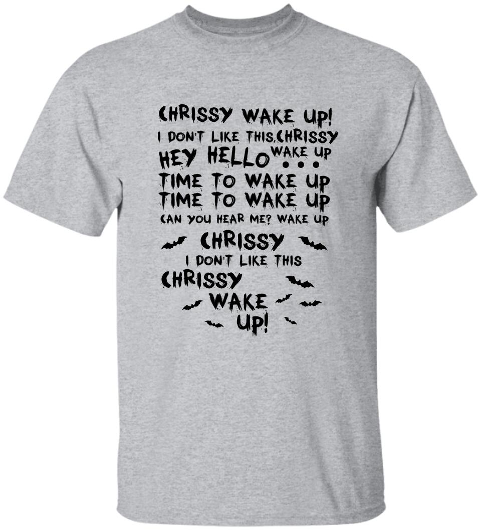 Chrissy Wake Up - Personalized Shirt - Halloween Gift For Horror Movie Lover