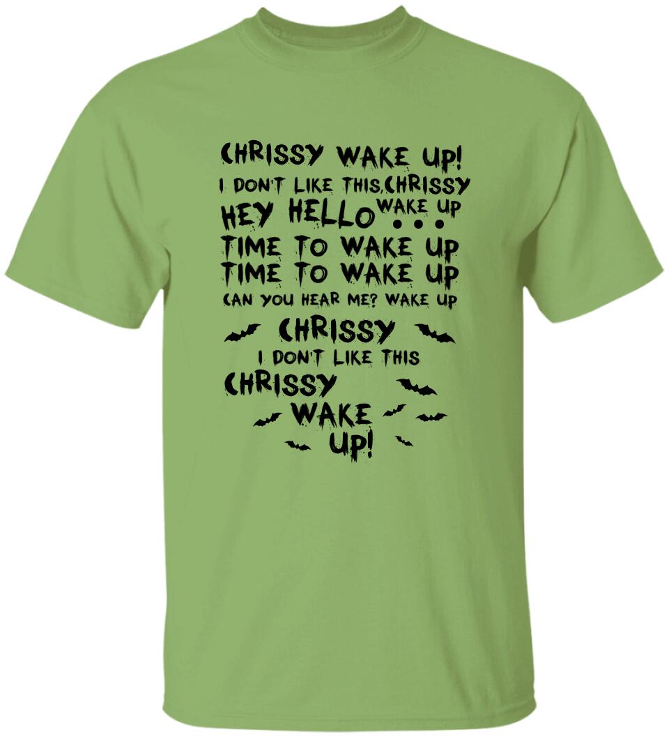 Chrissy Wake Up - Personalized Shirt - Halloween Gift For Horror Movie Lover