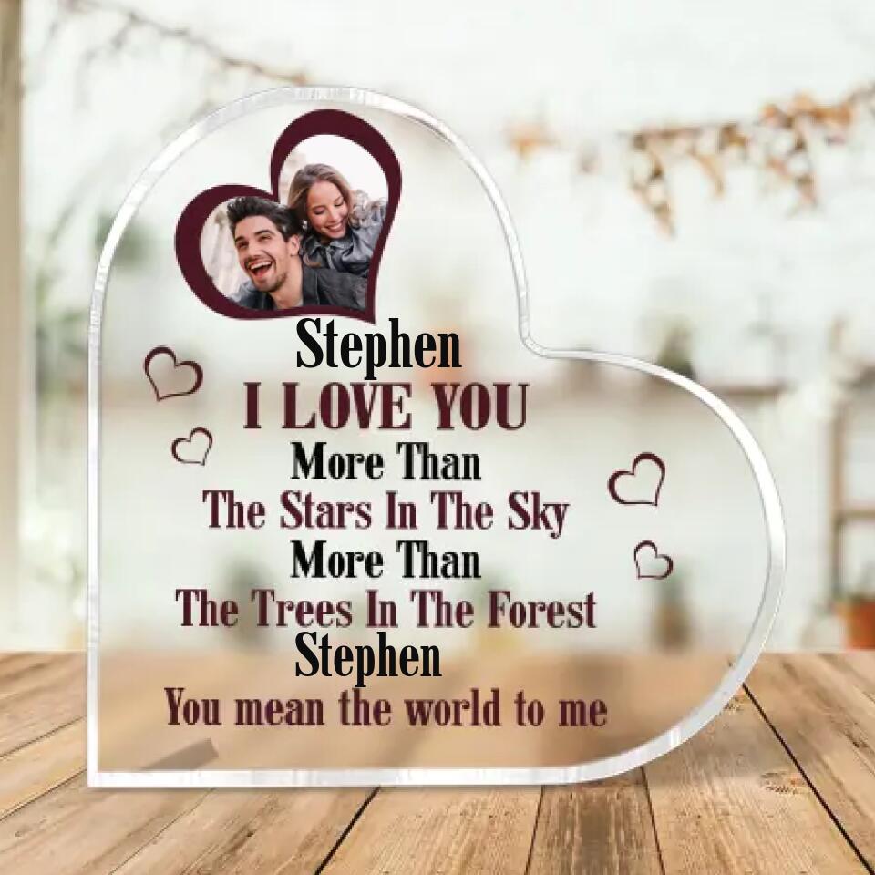 I Love You More Than The Stars in the Sky More Than The Trees in the Forest You Mean the World to Me - Personalized Heart Acrylic Plaque - Best Gift for Husband and Wife - 210ICNNPAP029