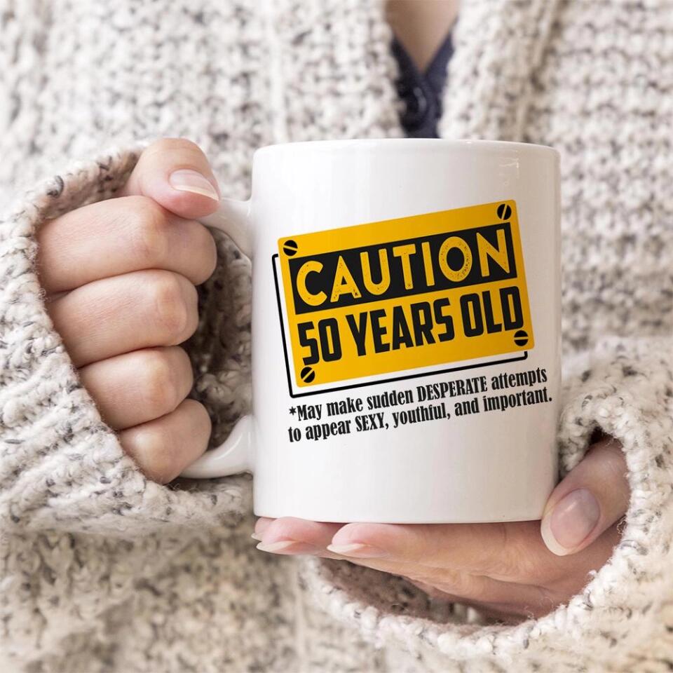 Caution This One May Make Desperate Attempts To Be Sexy - Personalized White Mug