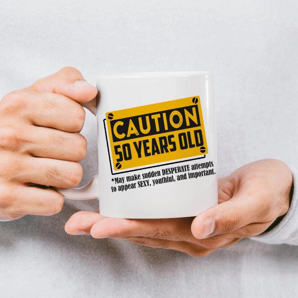 Caution This One May Make Desperate Attempts To Be Sexy - Personalized White Mug