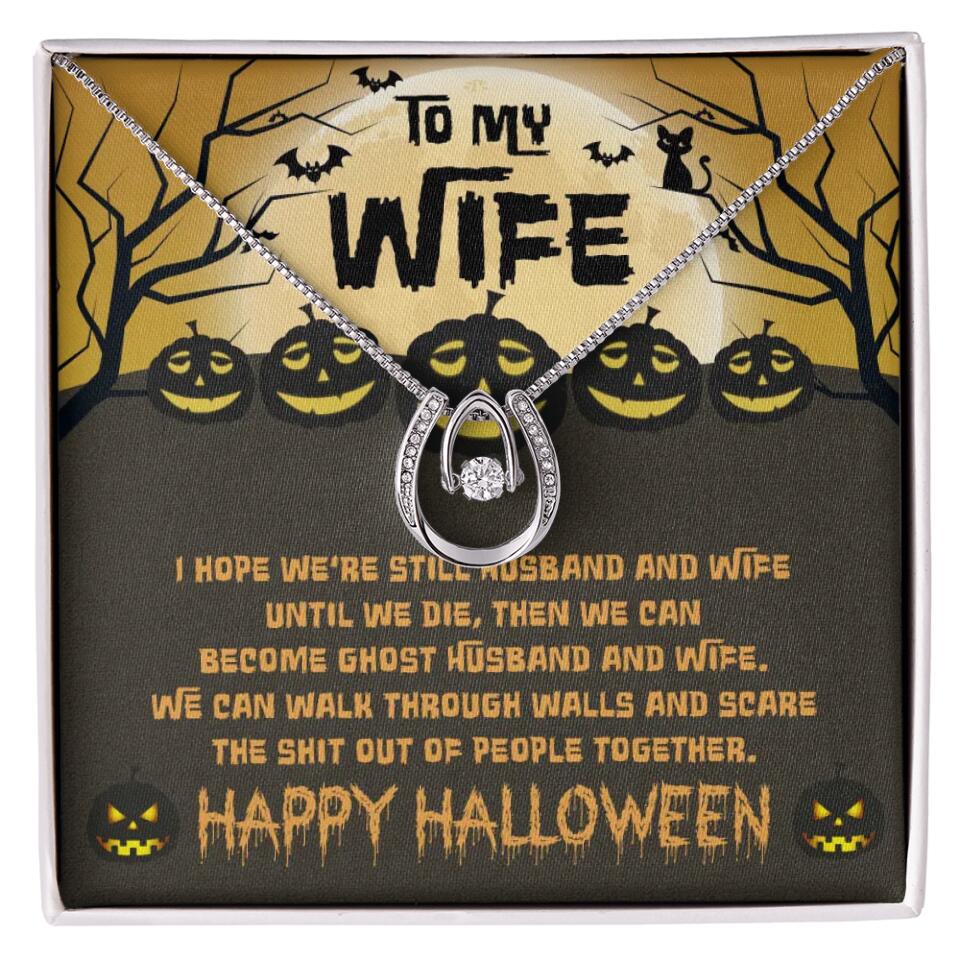 I Hope We're Still Husband And Wife Until We Die Personalized Necklace