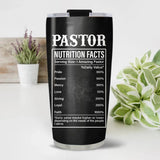 Pastor Nutrition Facts - Personalized 20oz Stainless Steel Tumbler - Custom Pastor's Name - Gift for Pastor - Christian/Jesus Lover - 210ICNNPTU066