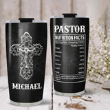 Pastor Nutrition Facts - Personalized 20oz Stainless Steel Tumbler - Custom Pastor's Name - Gift for Pastor - Christian/Jesus Lover - 210ICNNPTU066