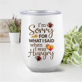 I Am Sorry For What I Said - Funny White Mug For Wife Girlfriend - 210IHPNPTU430