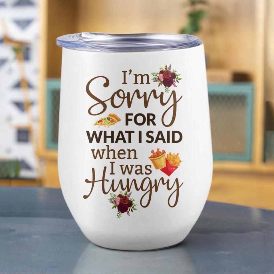 I Am Sorry For What I Said - Personalized White Mug - Gift For Wife Girlfriend