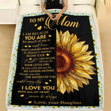 To My Mom I Am Because You Are - Sunflower Blanket Personalized Blanket - Best Gift For Mom On Mother's Day Christmas -  210IHPNPBL412