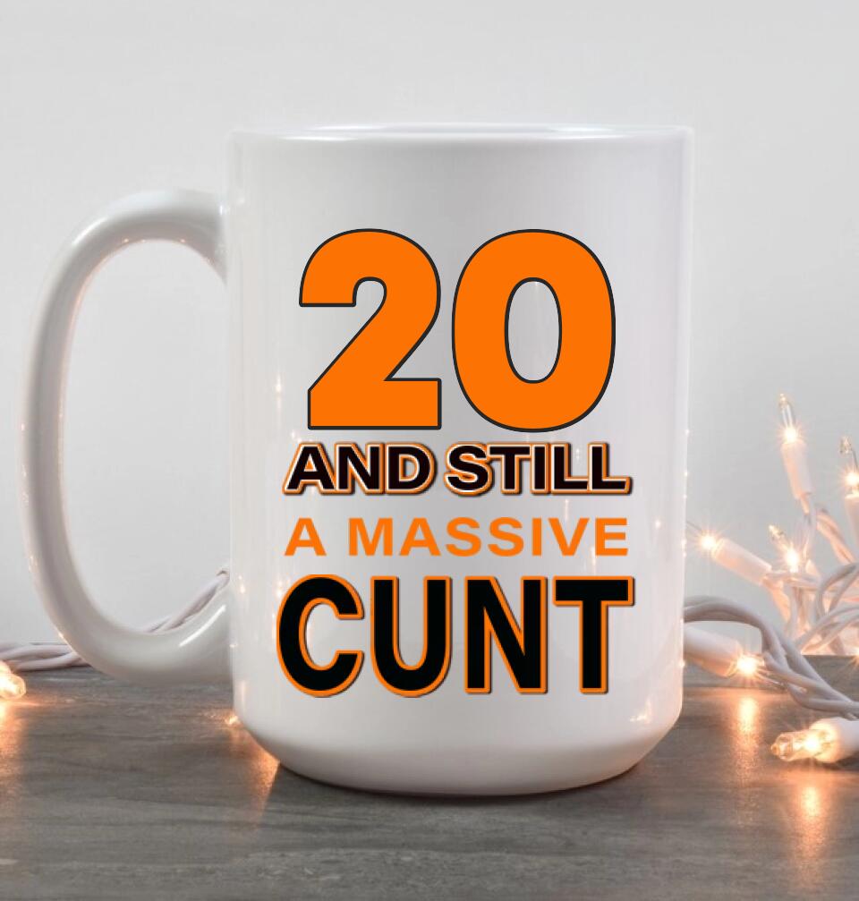 And Still A Massive Cun* Personalized Mug