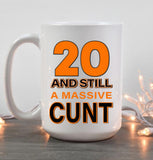 And Still A Massive Cun - Personalized Mug - Birthday Gifts for Friend Sisters Brothers Relative Dad - 209IHPTHMU190
