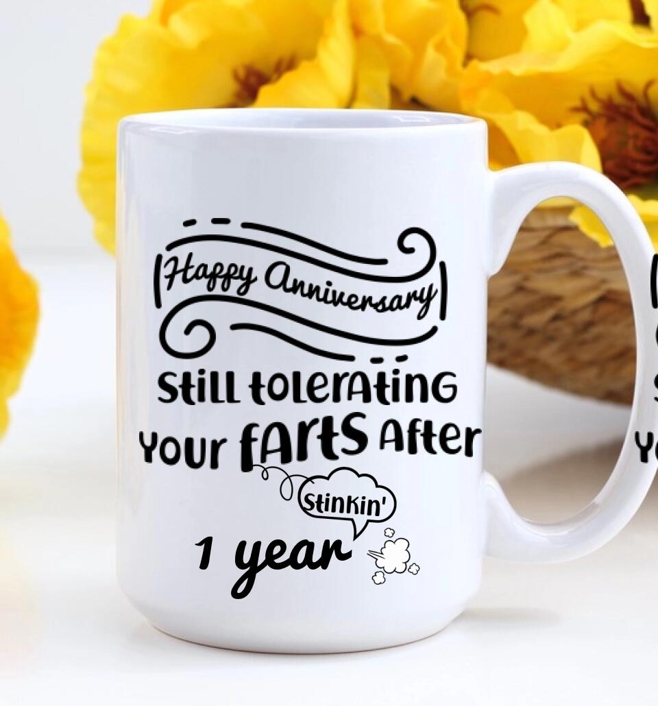 Still Tolerating Your Farts - Personalized White Mug - Custom Year - Funny Anniversary Gift
