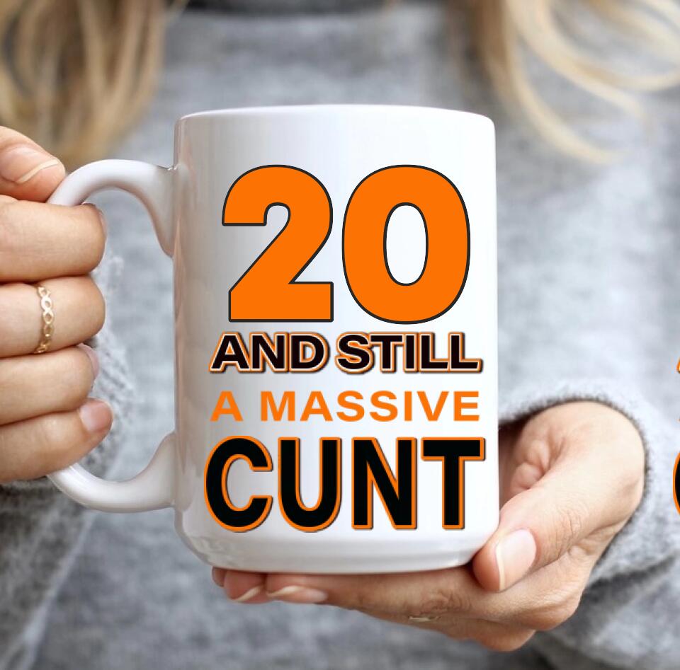 And Still A Massive Cun* Personalized Mug
