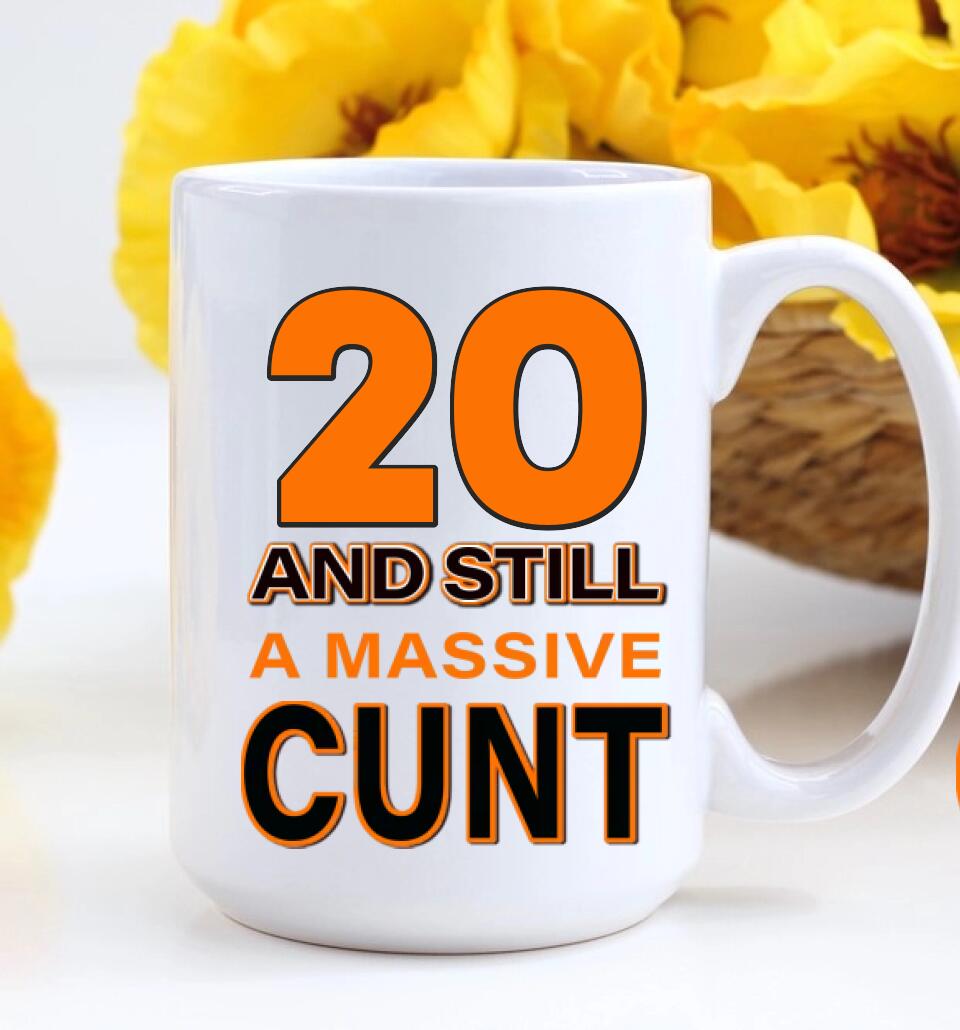 And Still A Massive Cun* Personalized Mug