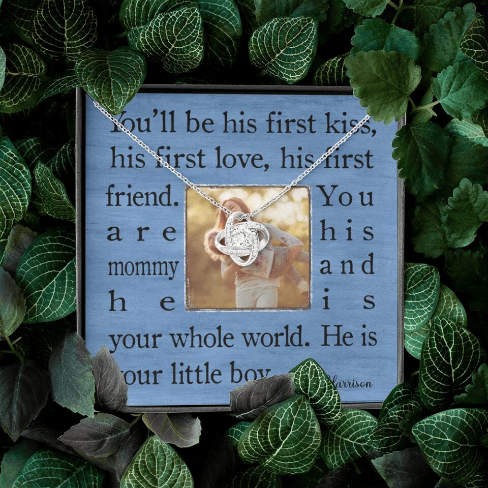 You'll Be His First Kiss He Is Your Little Boy Custom Necklace Mother's Day Gifts