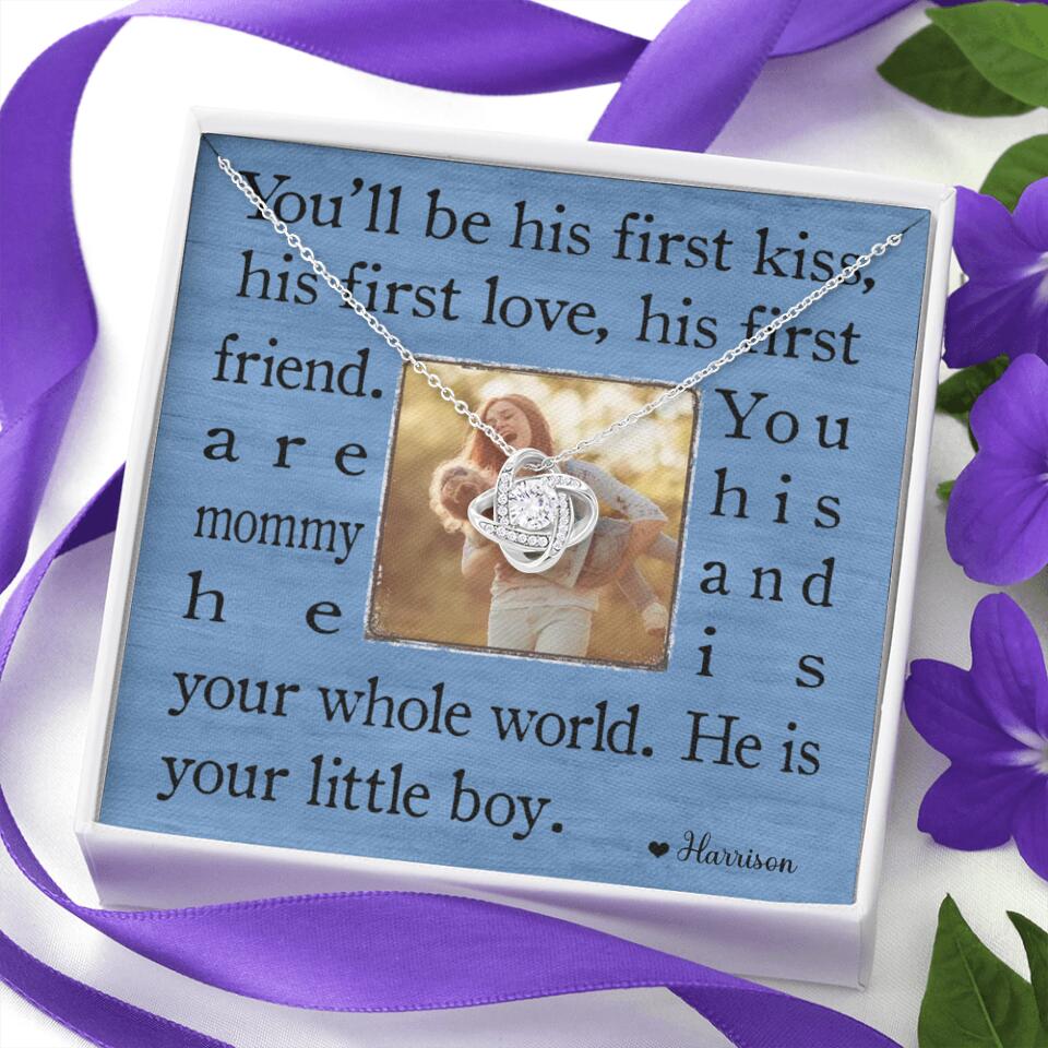 You'll Be His First Kiss He Is Your Little Boy Custom Necklace Mother's Day Gifts