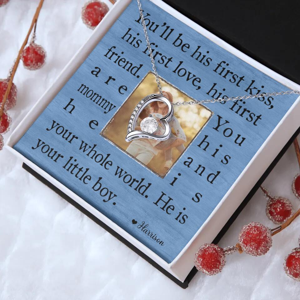 You'll Be His First Kiss He Is Your Little Boy Custom Necklace Mother's Day Gifts