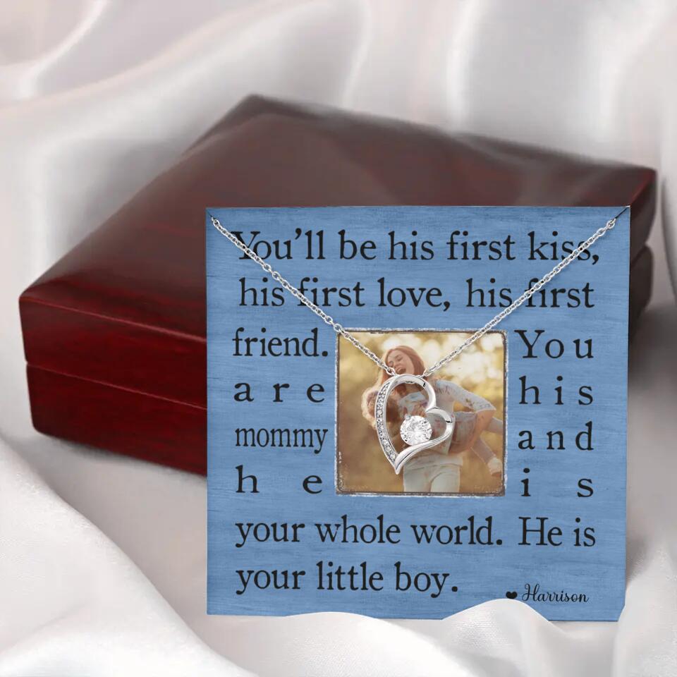 You'll Be His First Kiss He Is Your Little Boy Custom Necklace Mother's Day Gifts