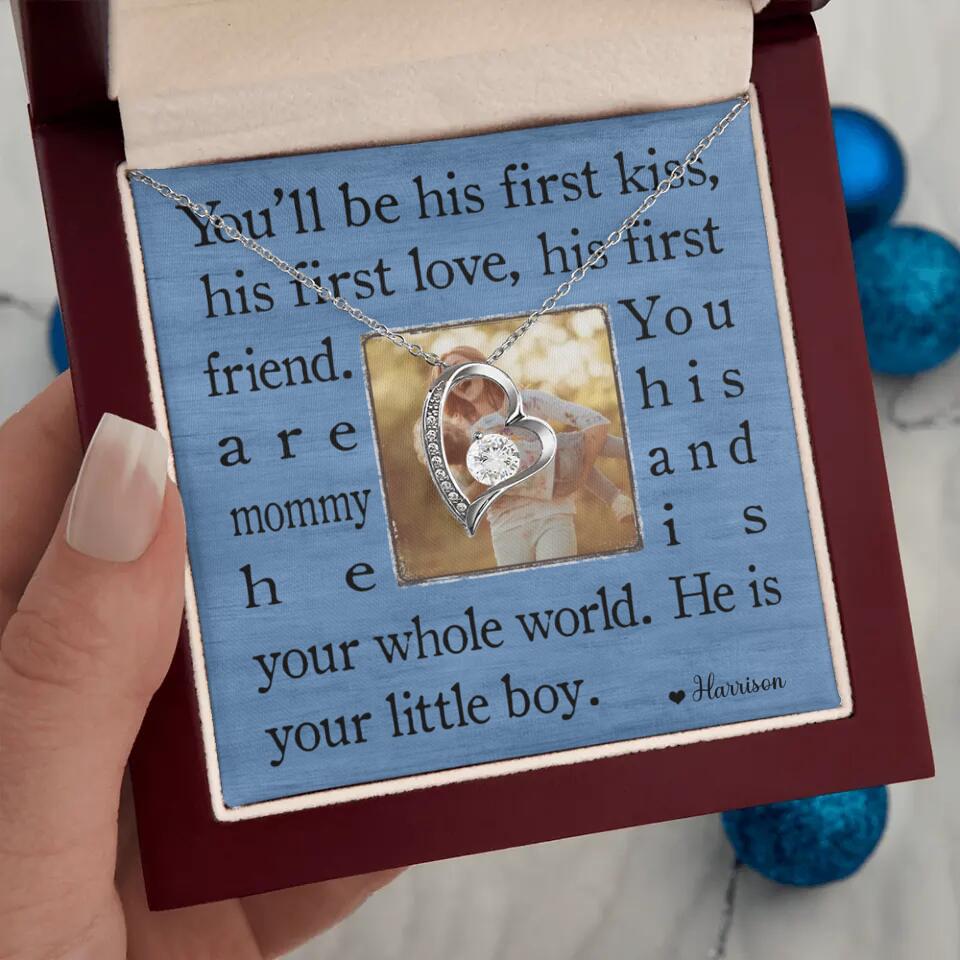 You'll Be His First Kiss He Is Your Little Boy Custom Necklace Mother's Day Gifts
