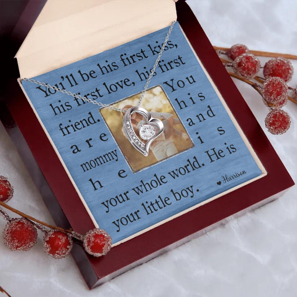 You'll Be His First Kiss He Is Your Little Boy Custom Necklace Mother's Day Gifts
