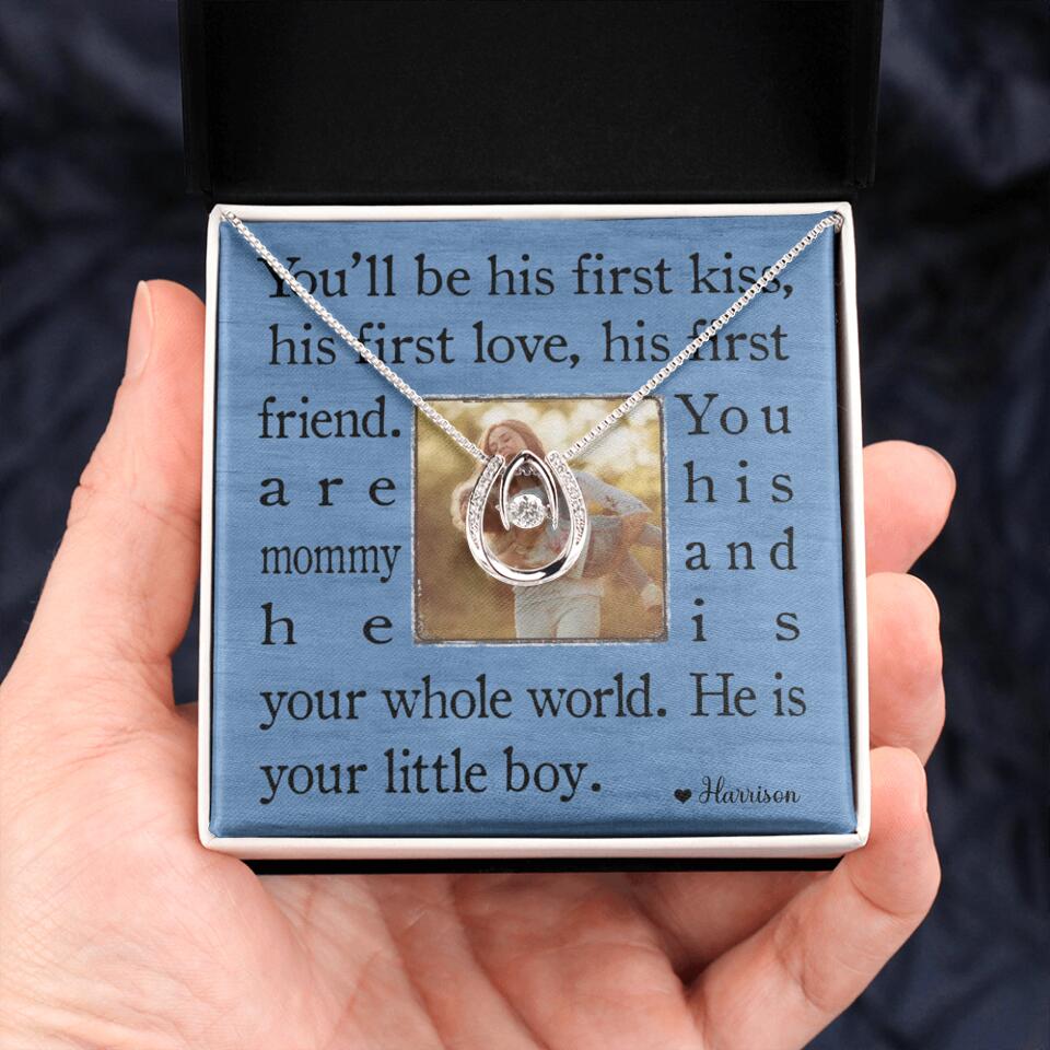 You'll Be His First Kiss He Is Your Little Boy Custom Necklace Mother's Day Gifts