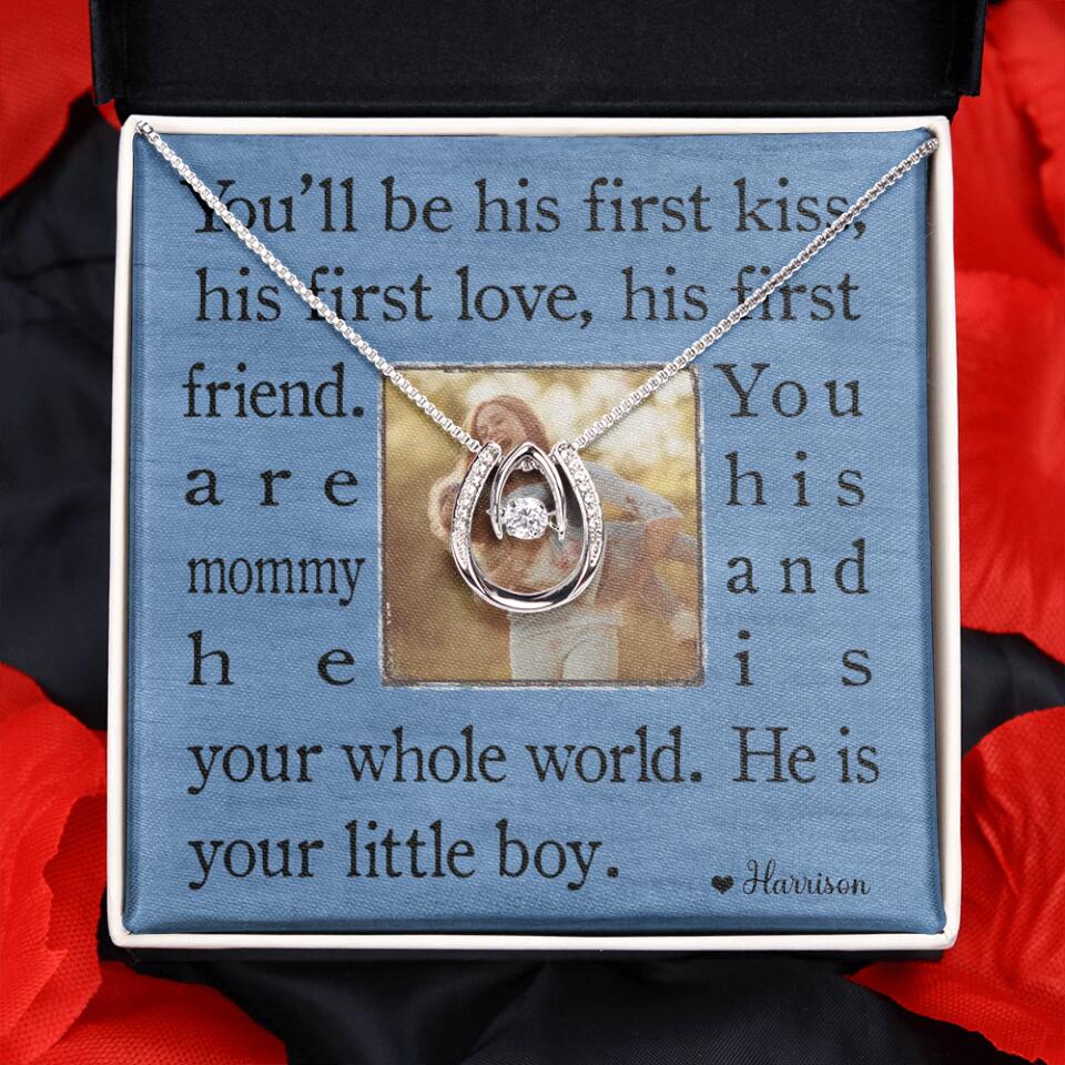 You'll Be His First Kiss He Is Your Little Boy Custom Necklace Mother's Day Gifts