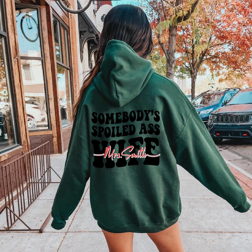 Somebody Spoiled As Wife - Personalized Hoodie - Gifts For Your Wife