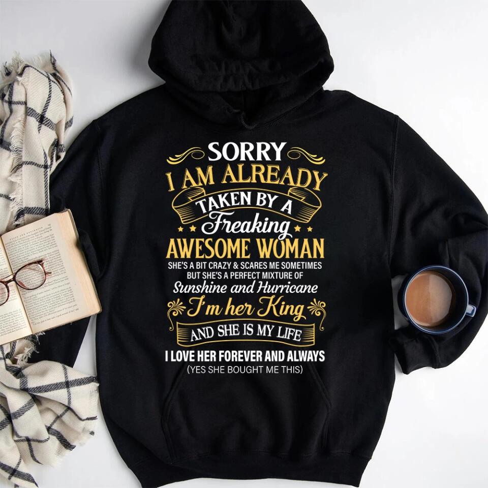 Sorry I Am Already Taken By A Freaking Awesome Woman Tshirt