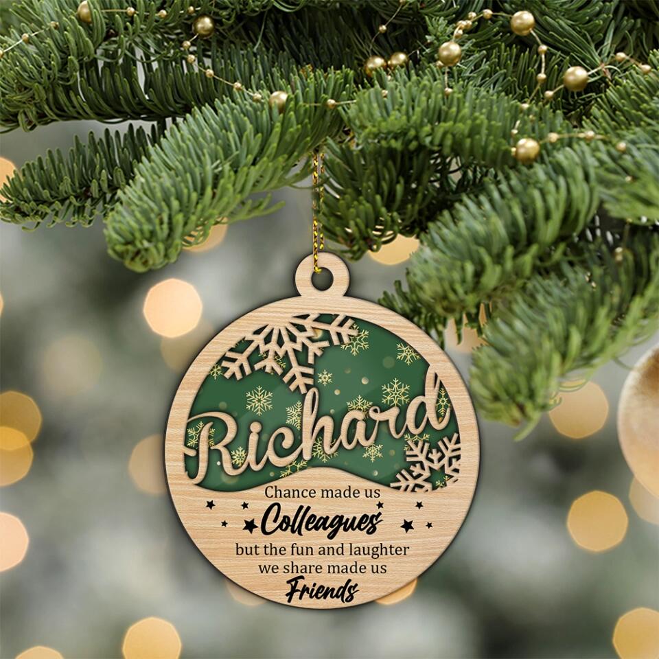 Chance Made Us Colleagues - Personalized Ornament - Christmas Gift for Colleagues