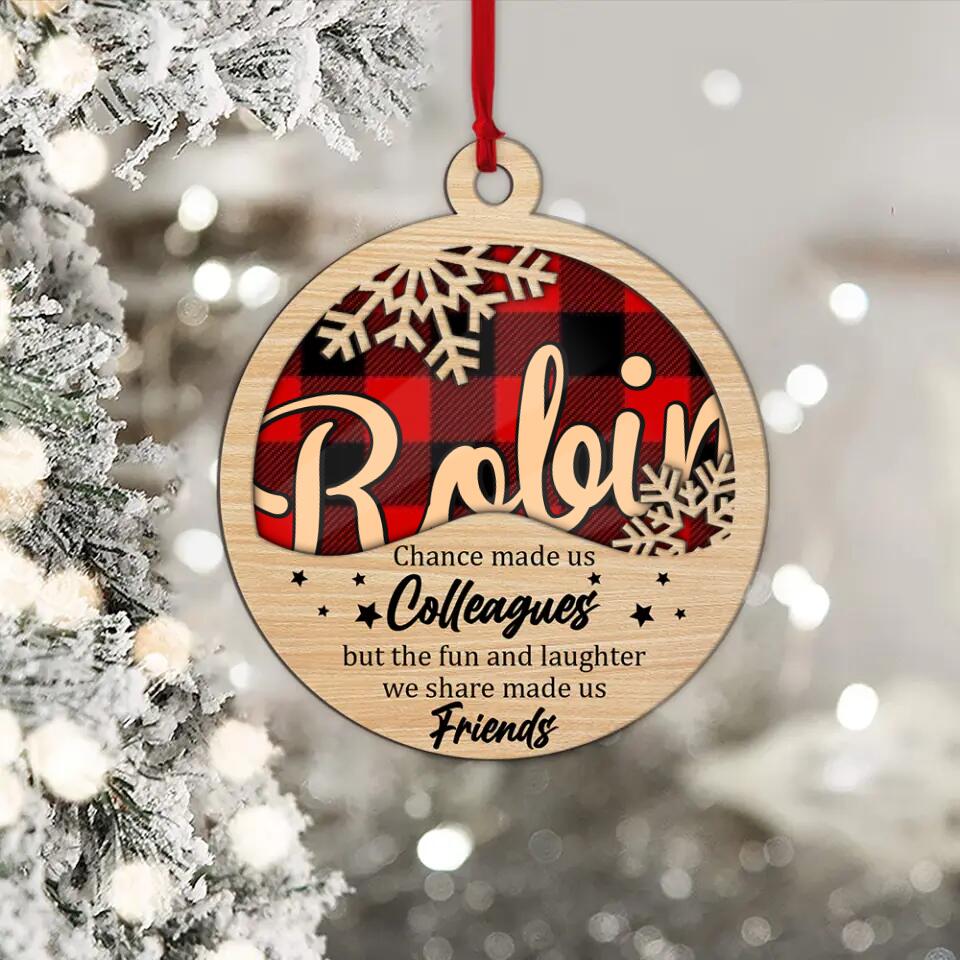 Chance Made Us Colleagues - Personalized Ornament - Christmas Gift for Colleagues