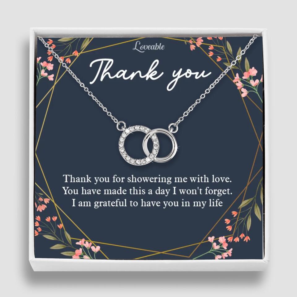 Thank You For Showering Me With Love - Necklace Jewelry