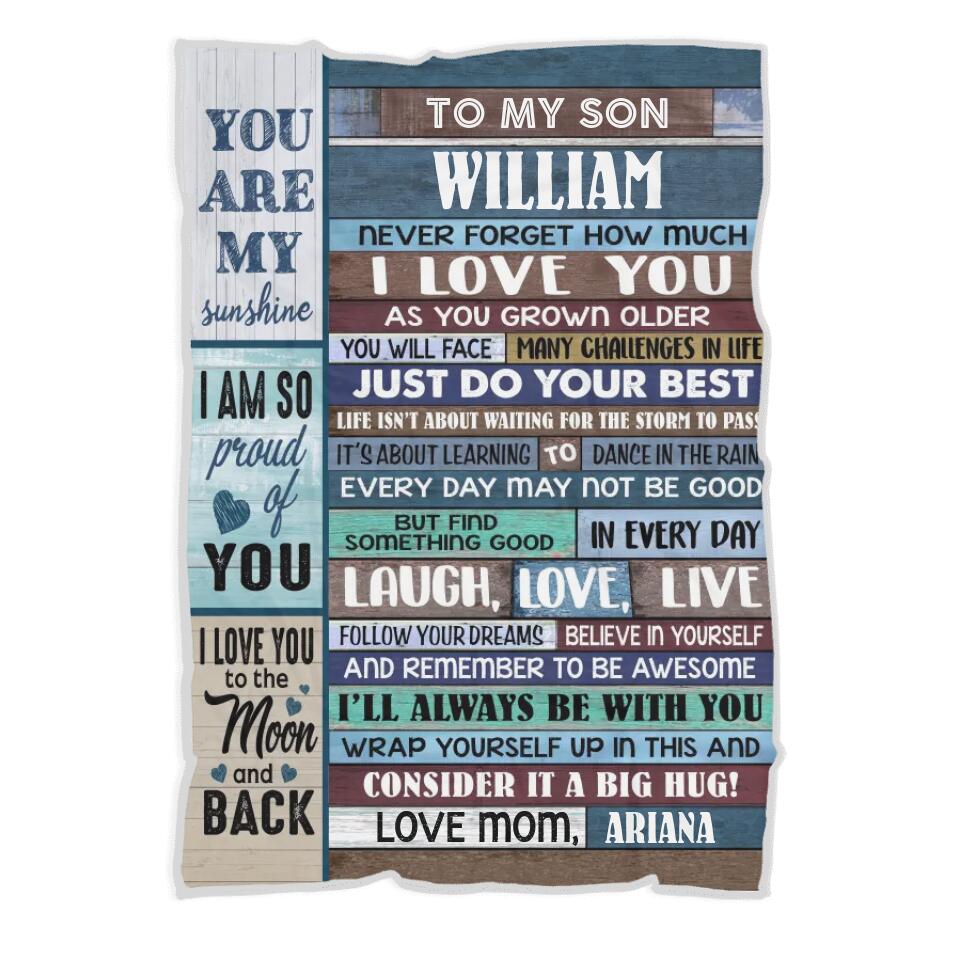 To My Son, Never Forget How Much I Love You - I'm So Proud Of You - Best Gift to Your Son/ Meaning Custom Name Banket for Son - 211IHNNPBL835