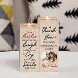 To My Bestie Because of You I Laugh a Little Harder Cry a Little Less - Wood Candle Holder